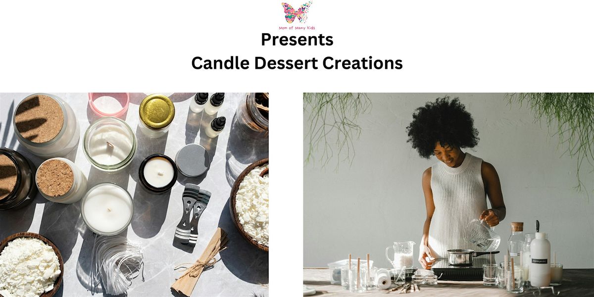 Dessert Candle Making Glass