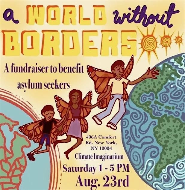 A World Without Borders: Fundraiser to Benefit Asylum Seekers