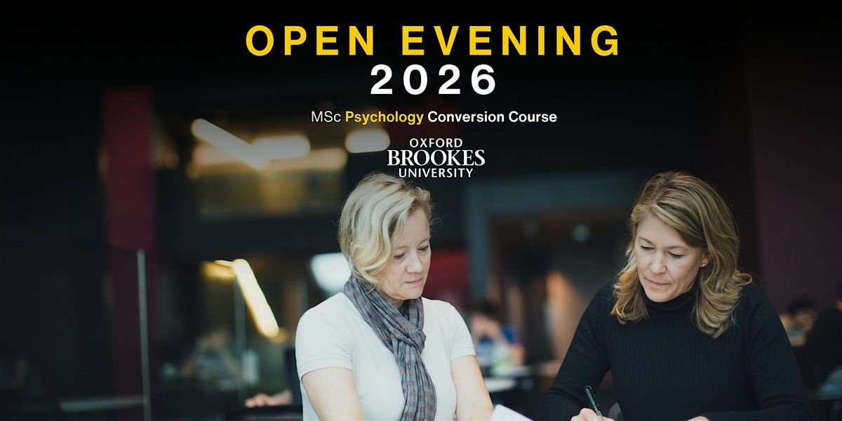 Oxford Brookes University, MSc Psychology Conversion Course Open Evening