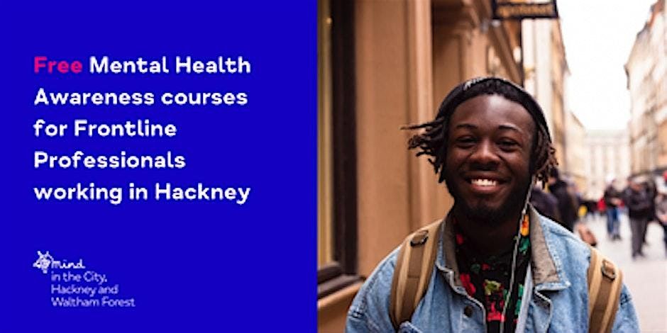 Mental Health Awareness & Signposting for people working in Hackney