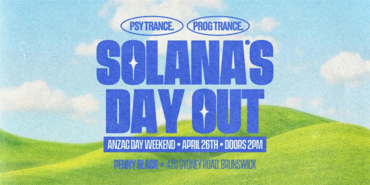 Solana Collective. Presents: SOLANA'S DAY OUT