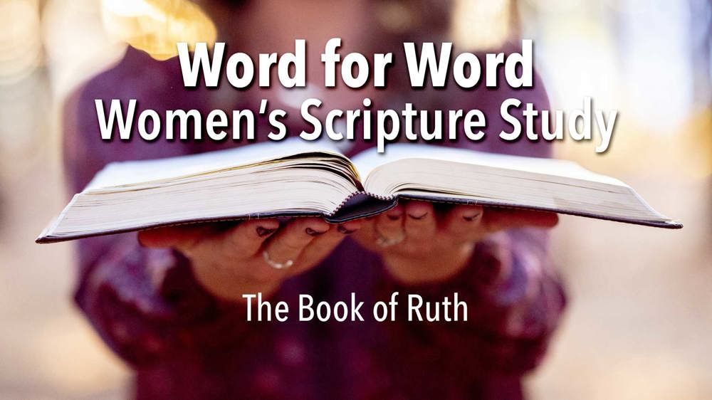 Word for Word Women's Scripture Study - The Book of Ruth