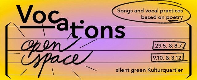 VOCATIONS \u2013 OPEN SPACE | Songs and vocal practices based on poetry