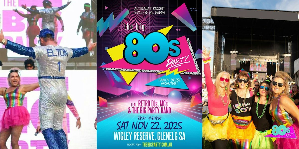 The Big 80's Party: GLENELG 2025