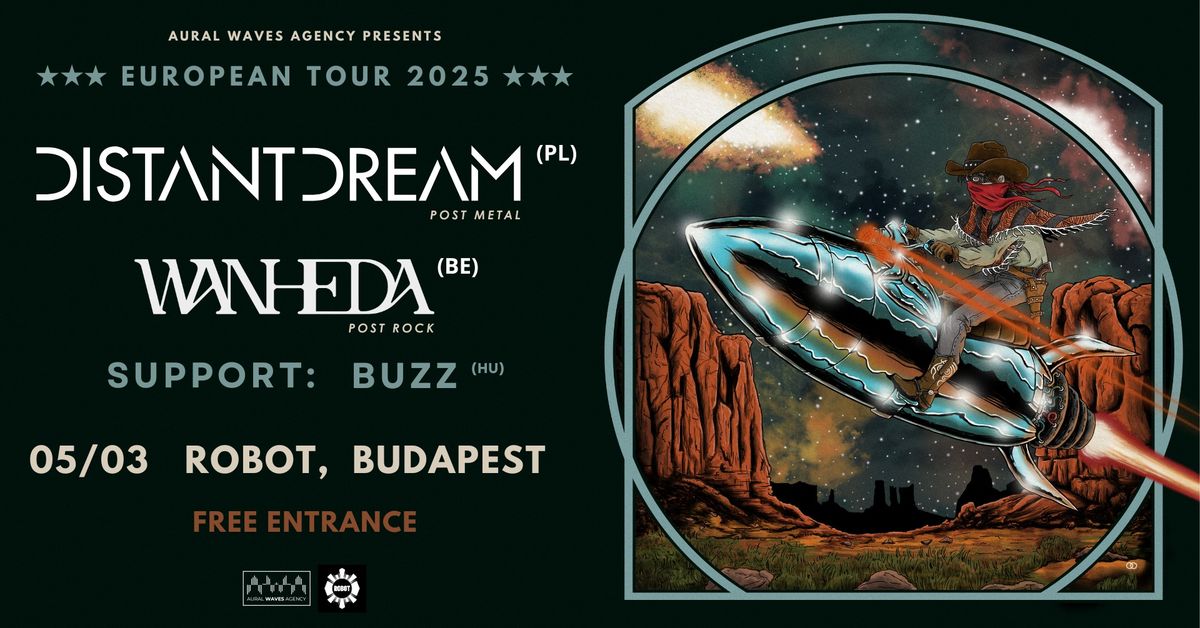 Distant Dream (PL) x Wanheda (BE) x Buzz \u2022 Budapest \u2022 ROBOT \u2022 Free show