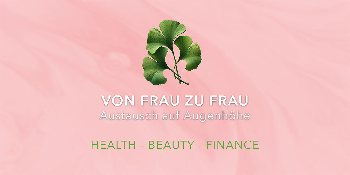 VON FRAU ZU FRAU - AUSTAUSCH AUF AUGENH\u00d6HE