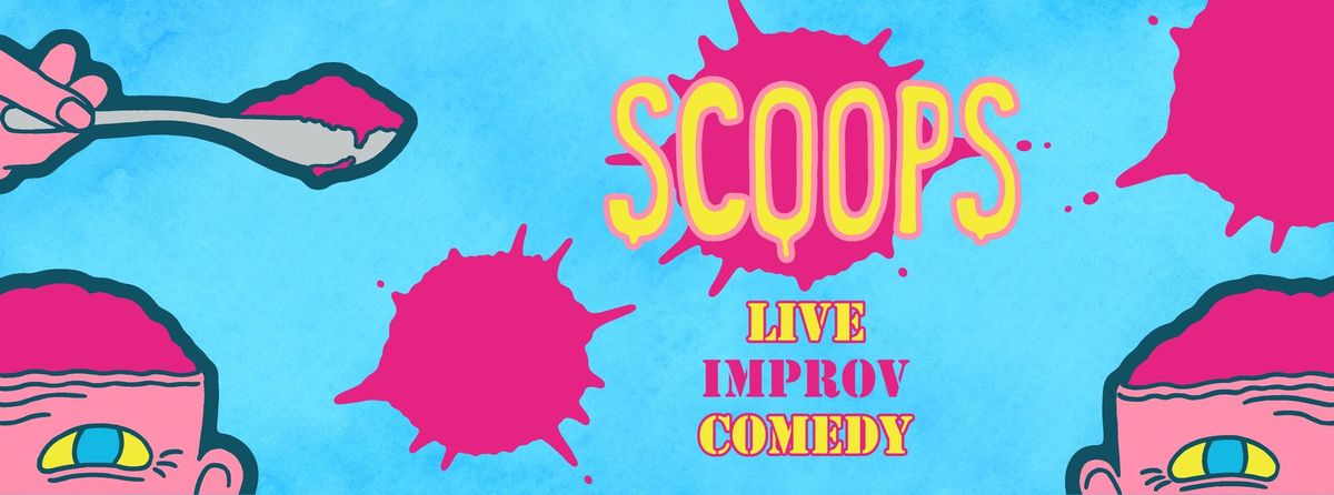Scoops - Improvised Comedy Night