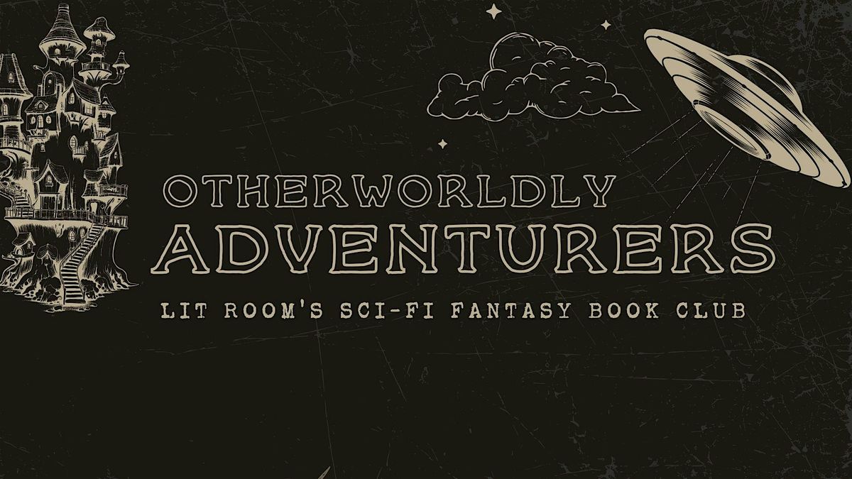 Otherworldly Adventurers August Book Club