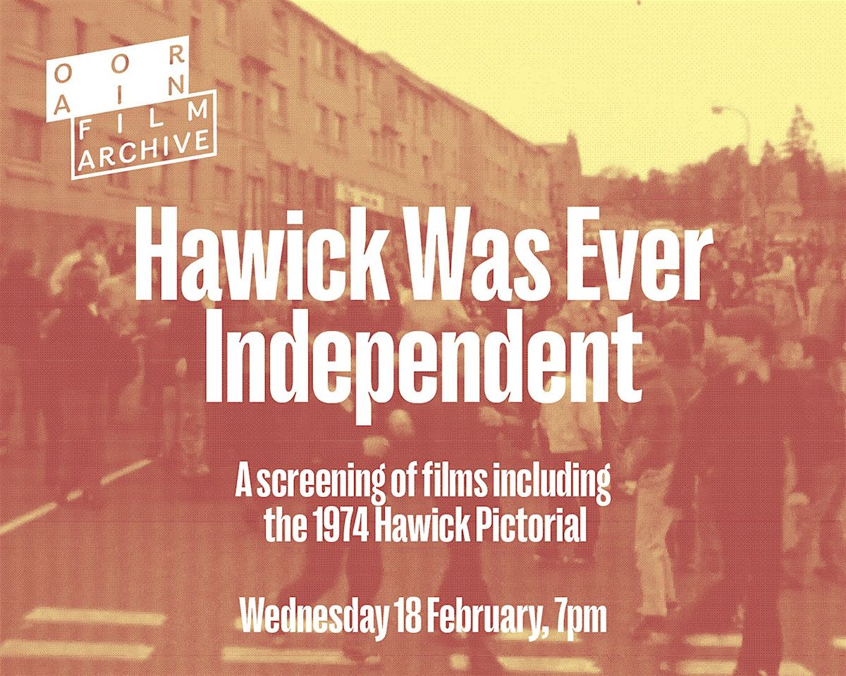 Hawick Was Ever Independent