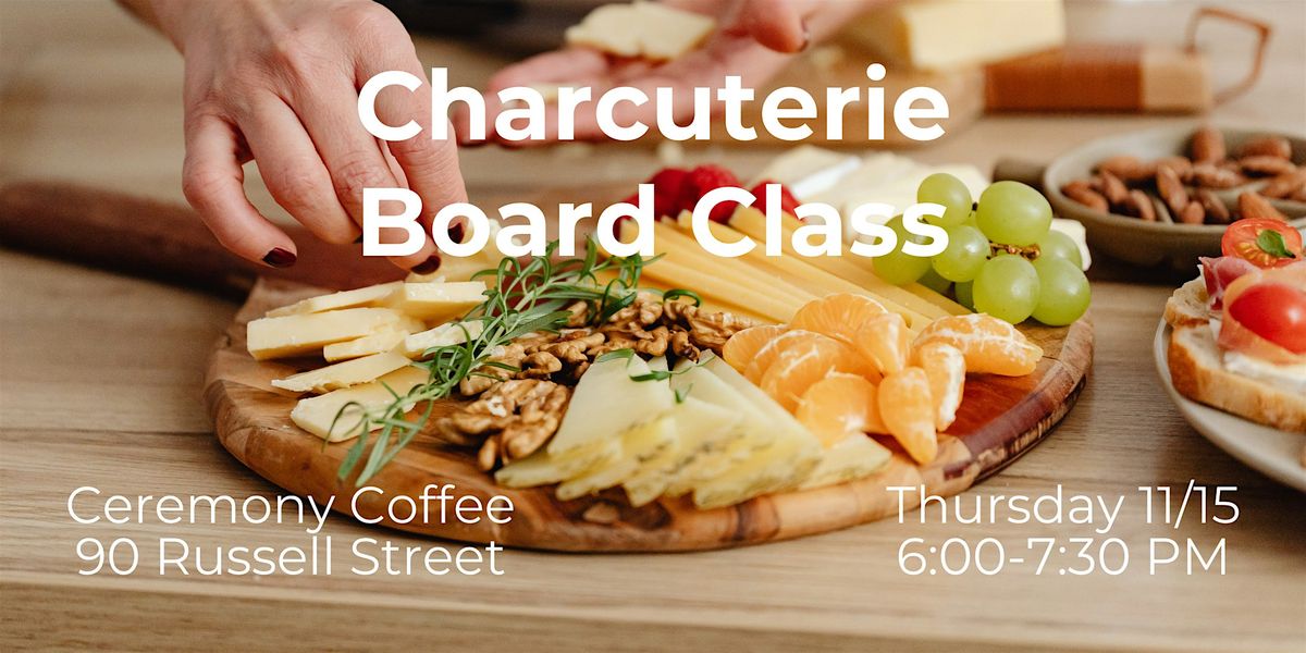 Charcuterie Board Class