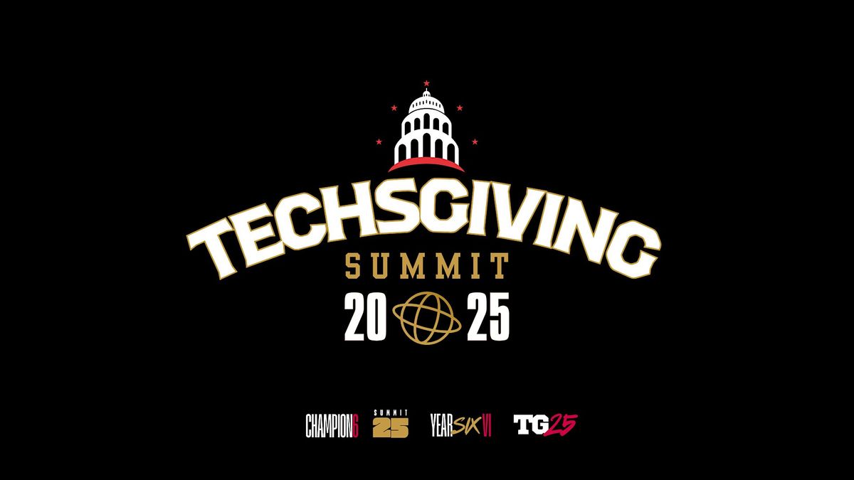 Techsgiving Summit 2025