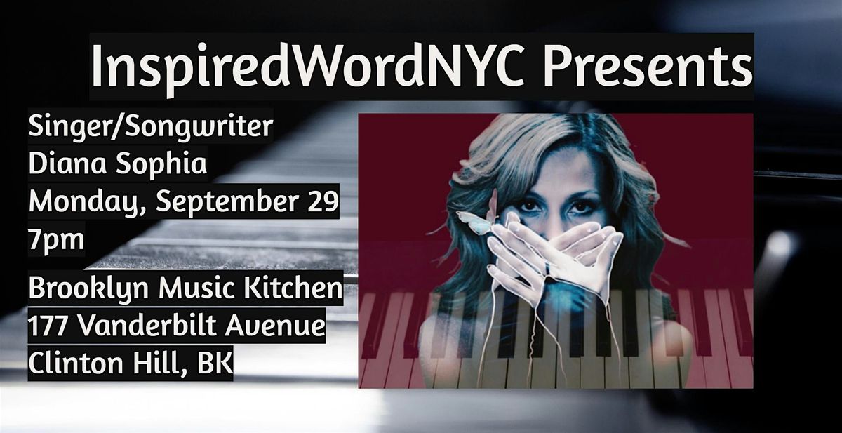 InspiredWordNYC Presents Singer\/Songwriter Diana Sophia at BMK