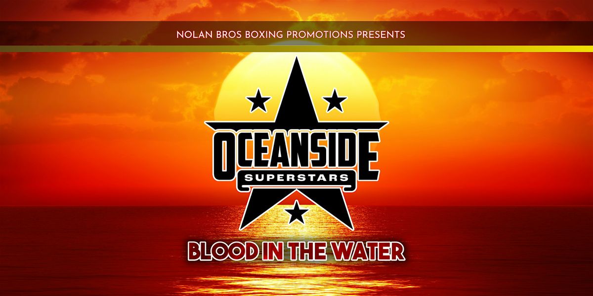 Oceanside Superstars: Blood in the Water
