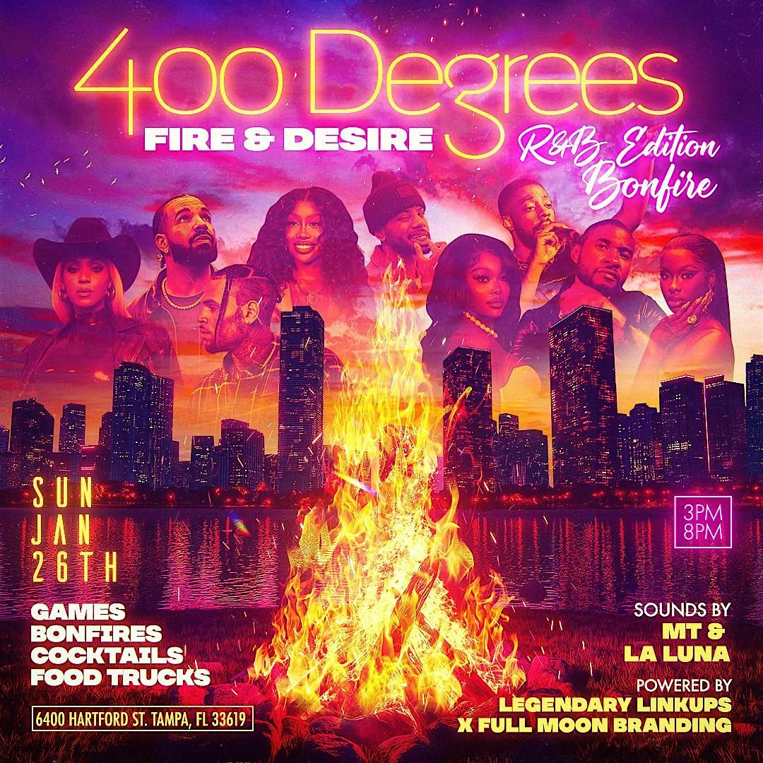 400 Degrees: Fire & Desire R&B Bonfire