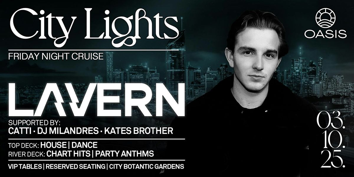 OASIS City Lights Cruise ft. LAVERN \u2013 Friday 3rd Oct 2025 by Chandon