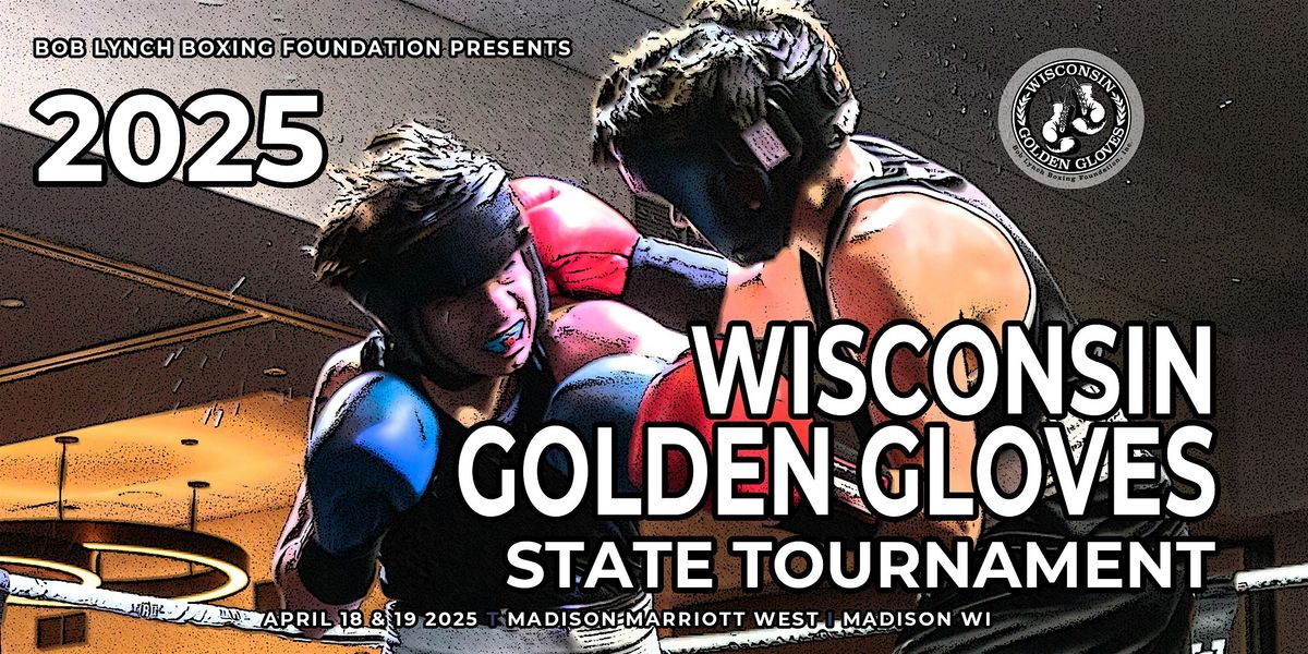 2025 Wisconsin Golden Gloves - Friday 4\/18\/2025 -  Eliminations