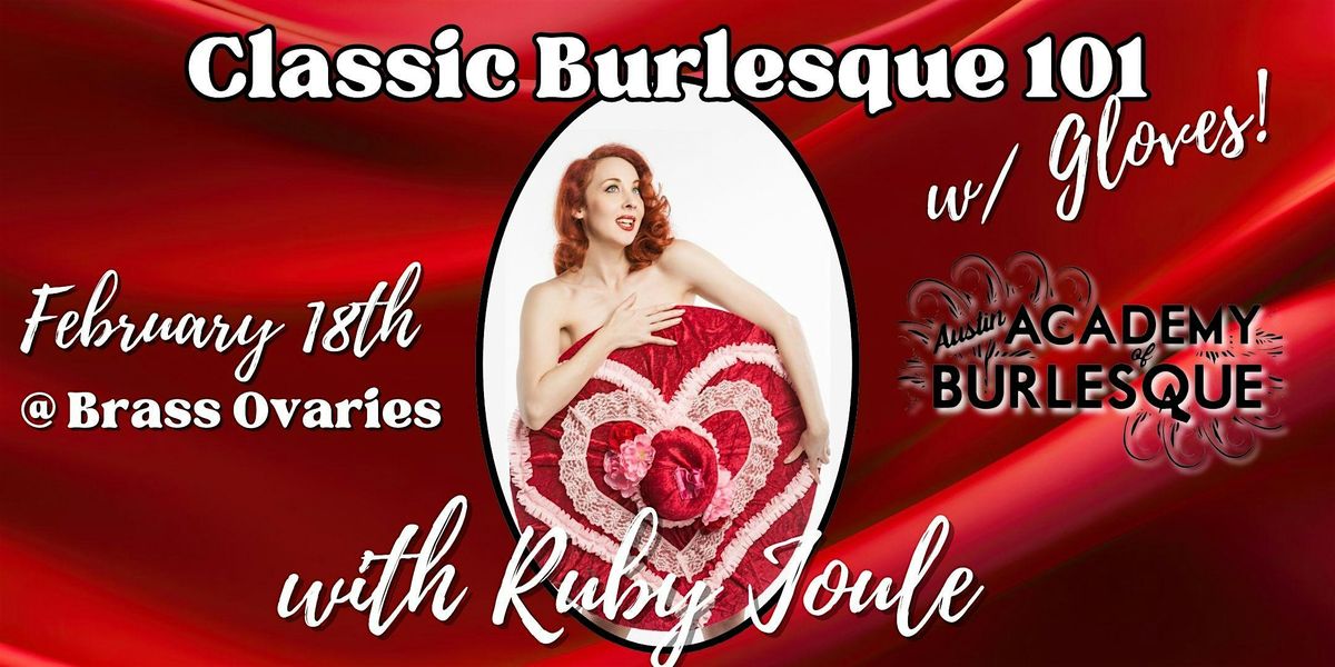 Classic Burlesque 101 with Ruby Joule