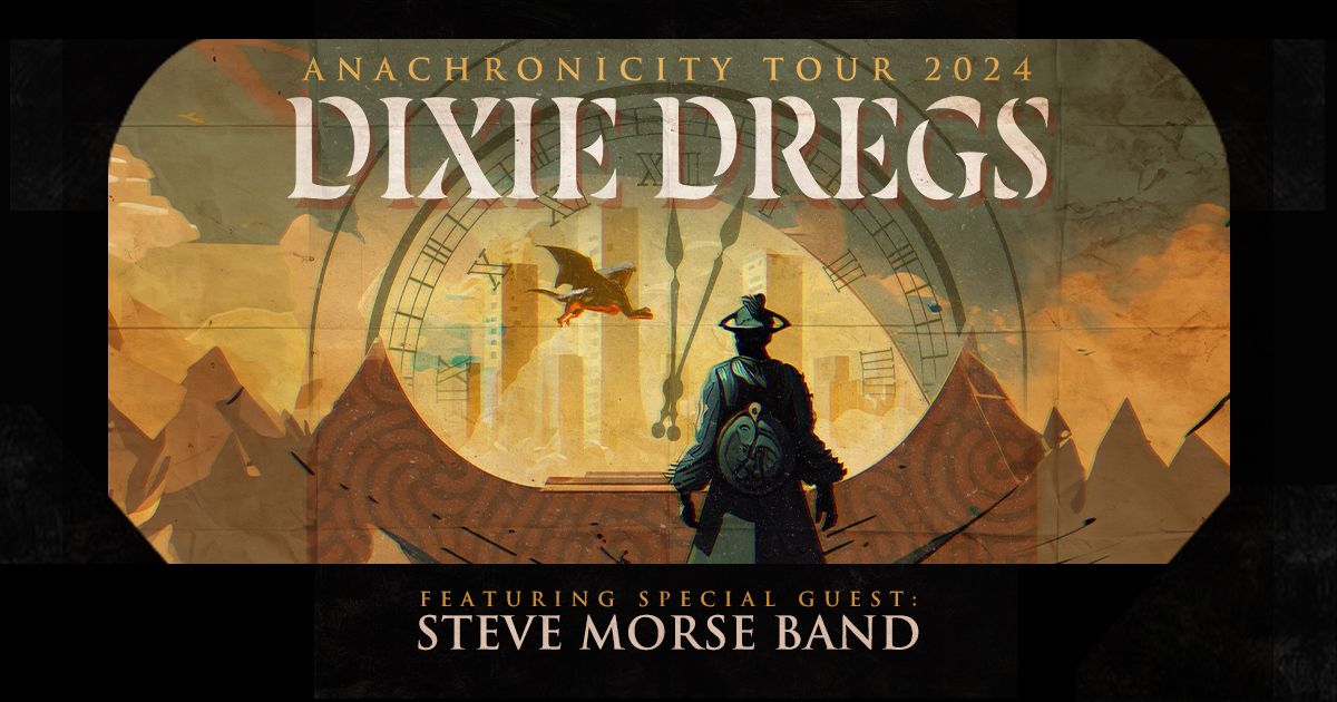 The Dixie Dregs with Special Guests: Steve Morse Band