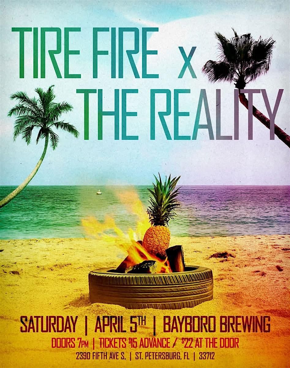 Tire Fire  + The Reality LIVE! at Bayboro Brewing St.Petersburg Florida