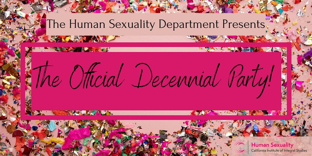 CIIS Human Sexuality Department's Decennial Party