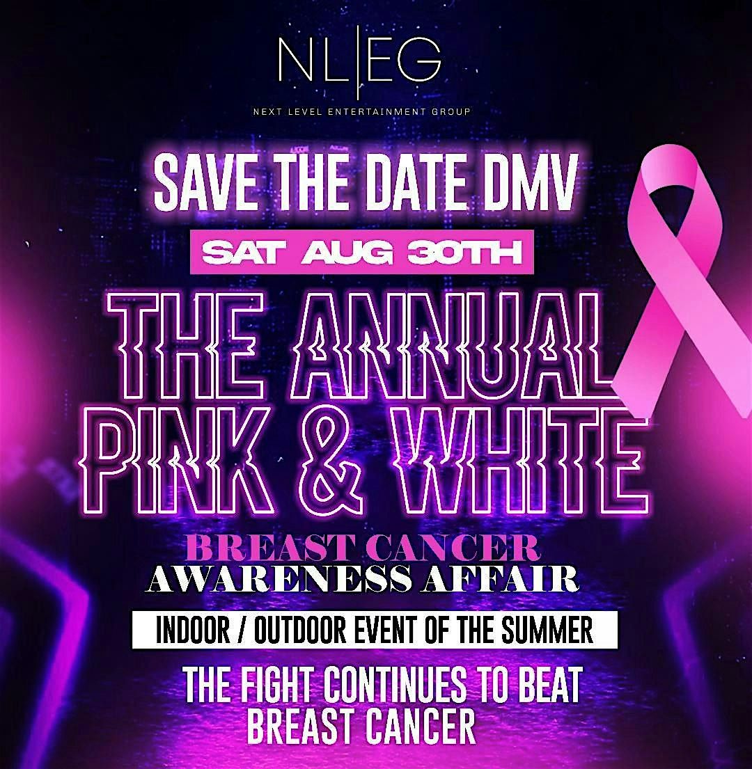 The Annual Pink & White Breast Cancer Awareness Affair Sat Aug 30th