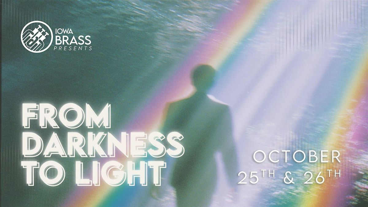 Iowa Brass: From Darkness to Light