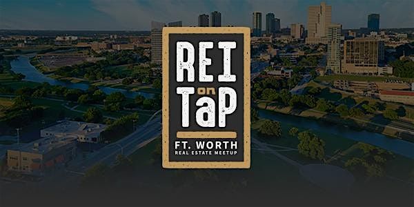 REI on Tap | Fort Worth