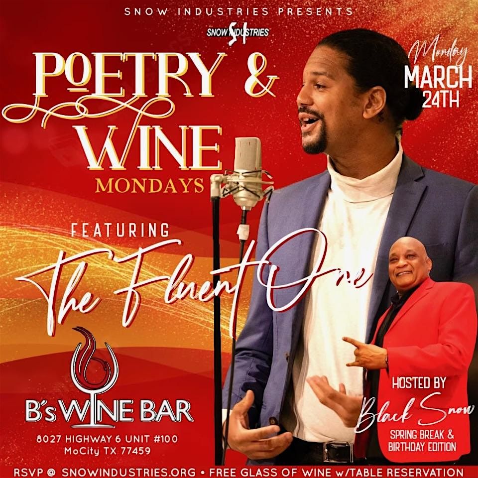 POETRY AND WINE MONDAY's AT B'S WINE BAR ON MARCH 24th FEATURING BLACK SNOW