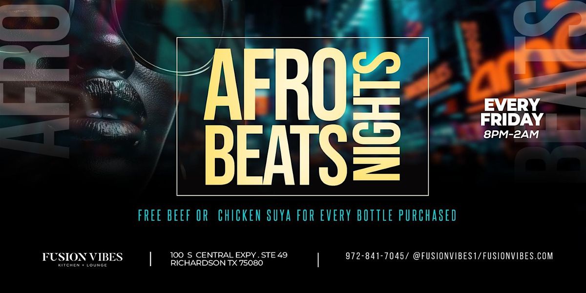 *****Afrobeat Fridays Vibes Night*****