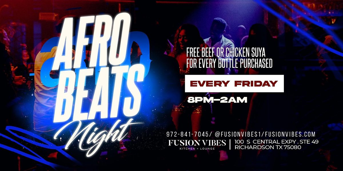 *****Afrobeat Fridays Vibes Night*****