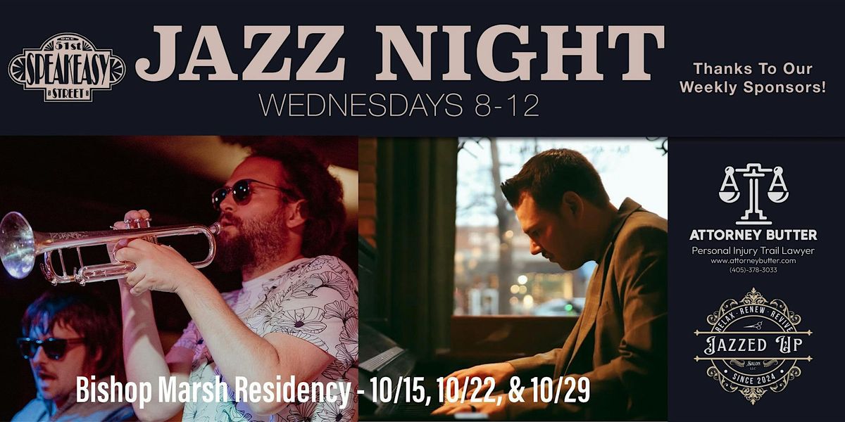 The Speakeasy Jazz Night Presents: Bishop Marsh Residency Week 1