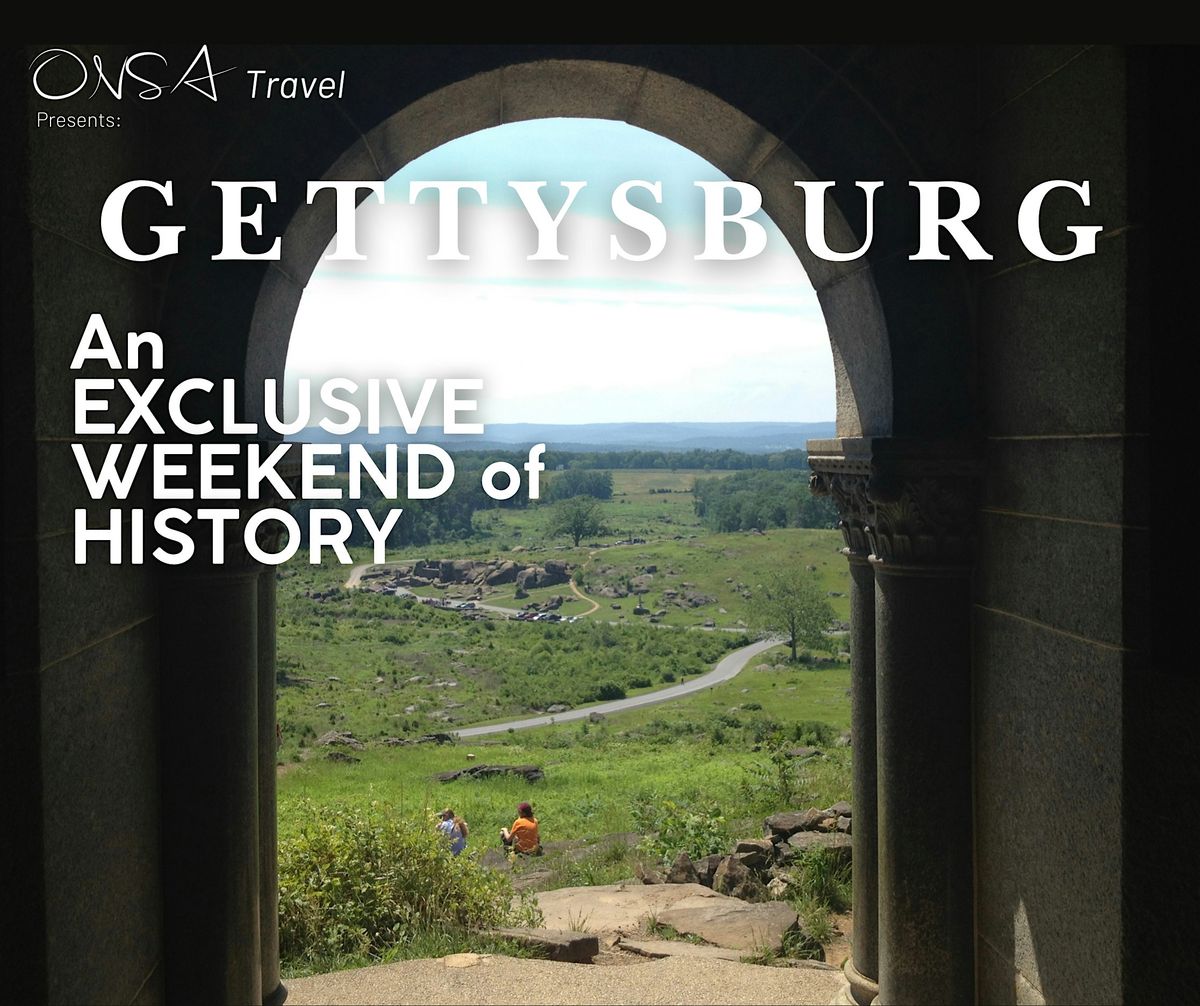 Gettysburg:  An Exclusive Weekend of History