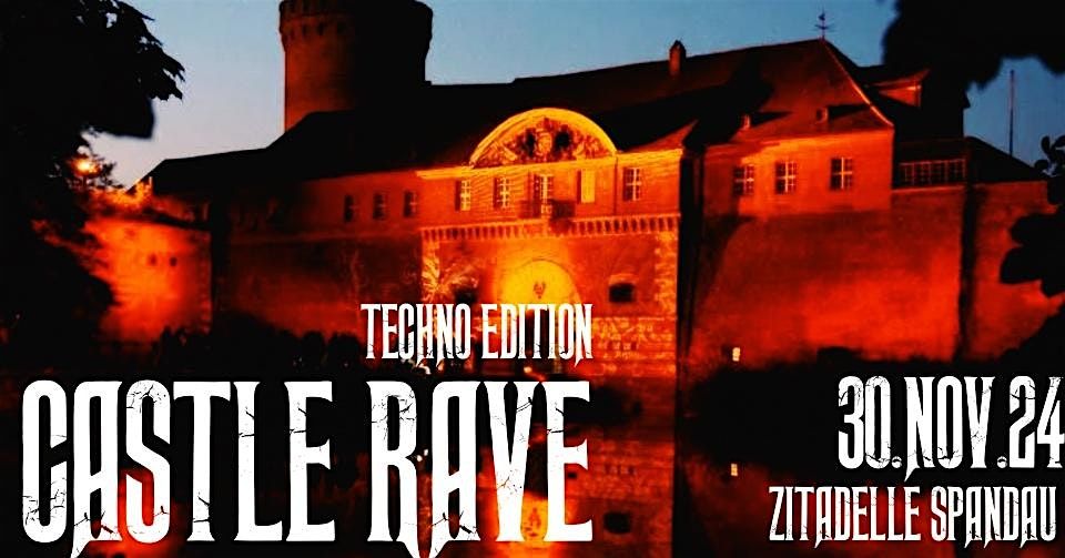 CASTLE RAVE - WE LOVE TECHNO - Zitadelle Spandau