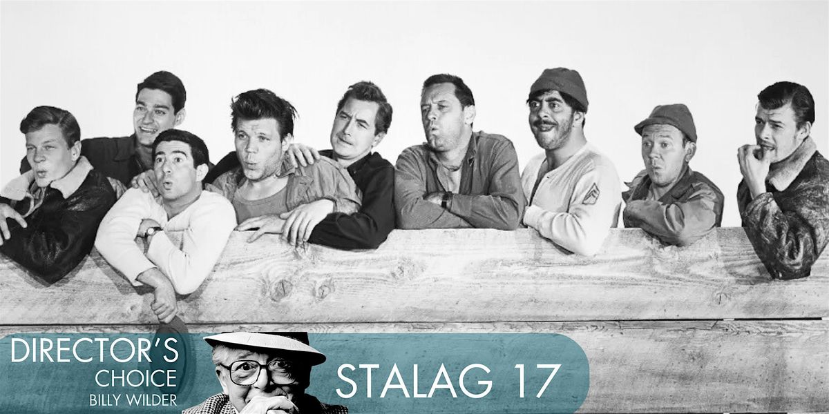 DIRECTOR'S CHOICE:  BILLY WILDER | STALAG 17