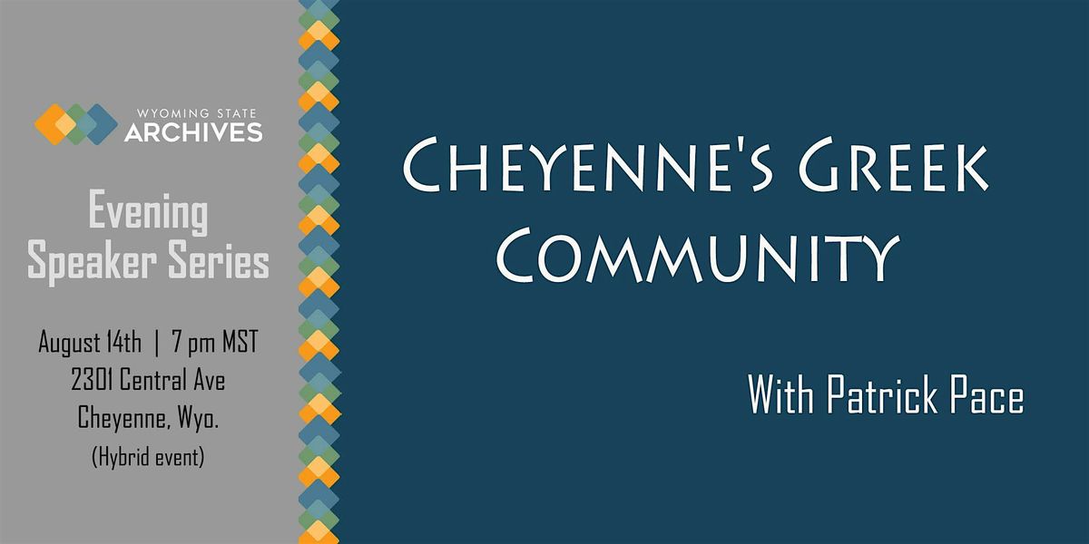 WSA Speaker Series: Greeks in Cheyenne with Patrick Pace (online)