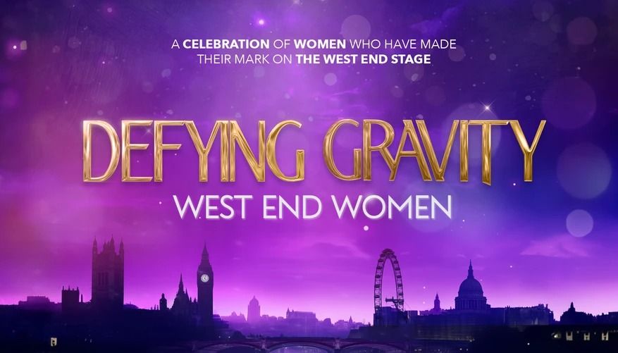 Defying Gravity \u2013 West End Women