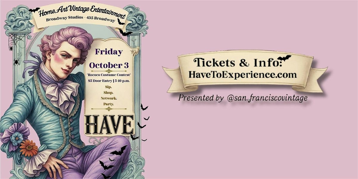 HAVE: A Rococo Theme Night Market - Home. Art. Vintage. Entertainment.
