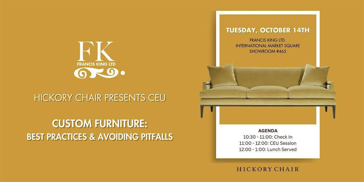 CEU: Custom Furniture - Best Practices & Avoiding Pitfalls by Hickory Chair