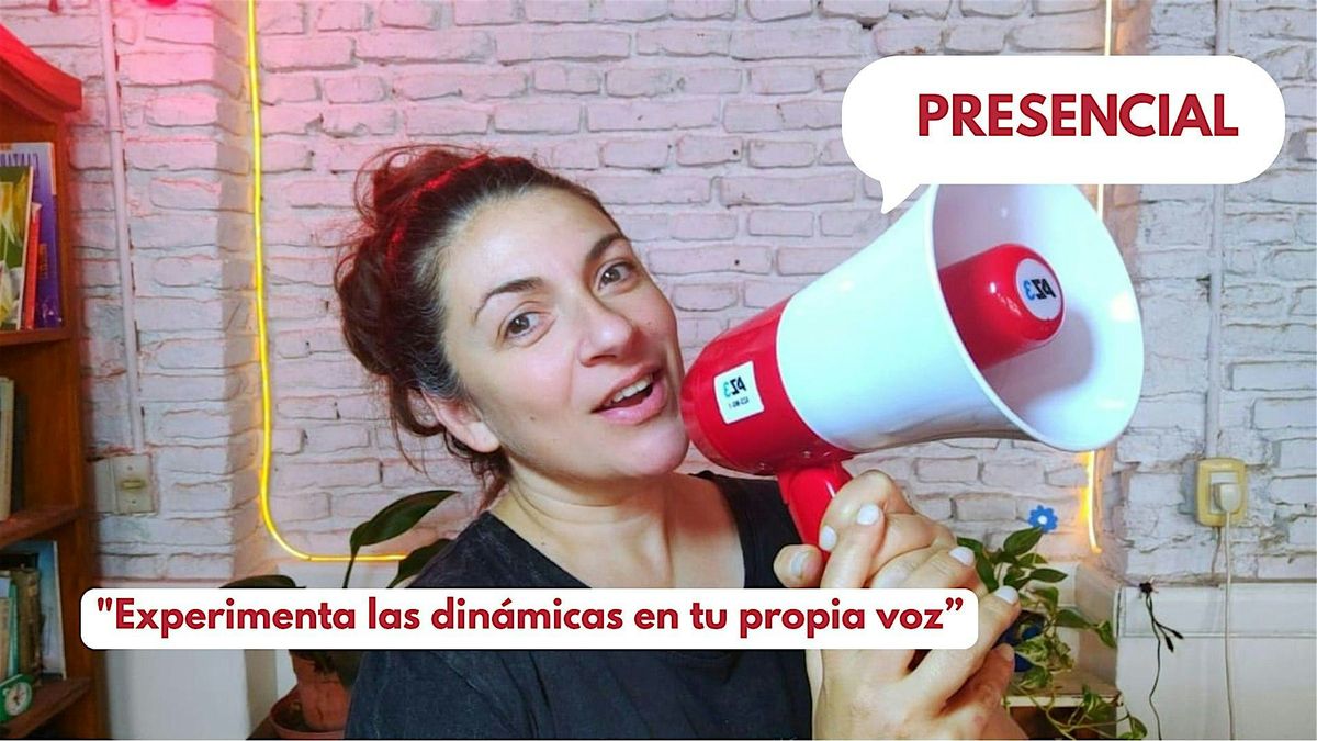 Liberaci\u00f3n y expansi\u00f3n de la voz (para profesionales) PRESENCIAL