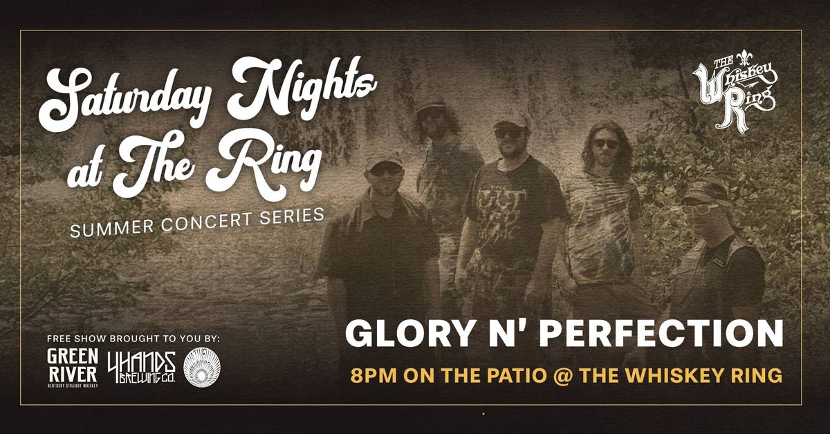Glory N' Perfection | Saturday Nights at the Ring