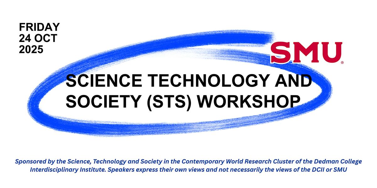 DCII SMU Science Technology and Society (STS) Workshop