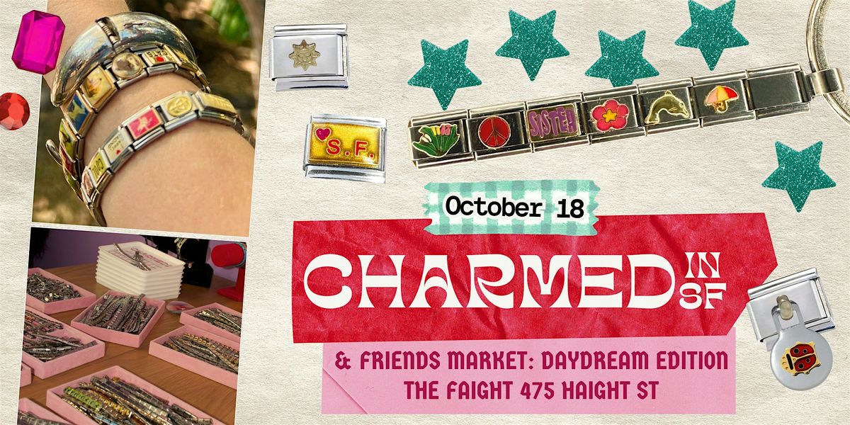Charmed in SF: A Daydream Market \u2728