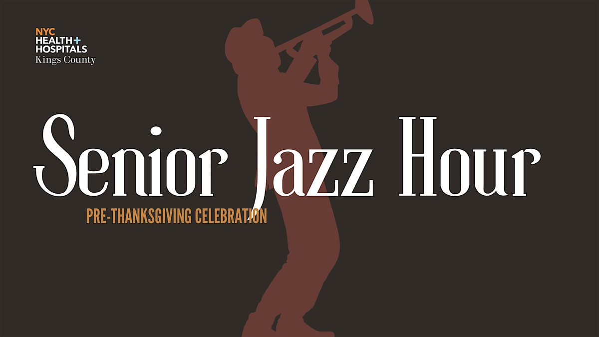 Senior Jazz Hour (Pre-Thanksgiving Celebration)