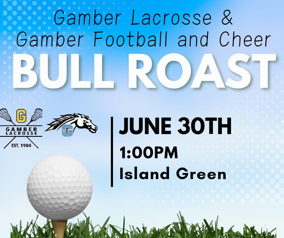 Gamber Lacrosse and Football and Cheer Bull Roast