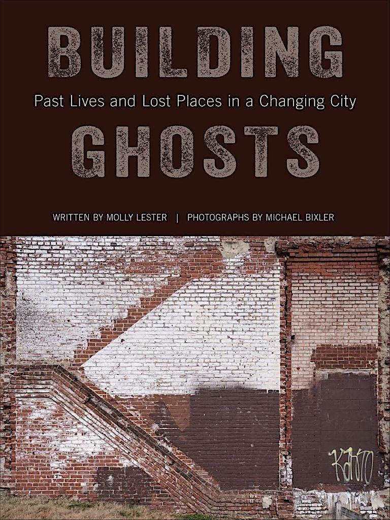 Book Talk - Building Ghosts: Past Lives and Lost Places in a Changing City