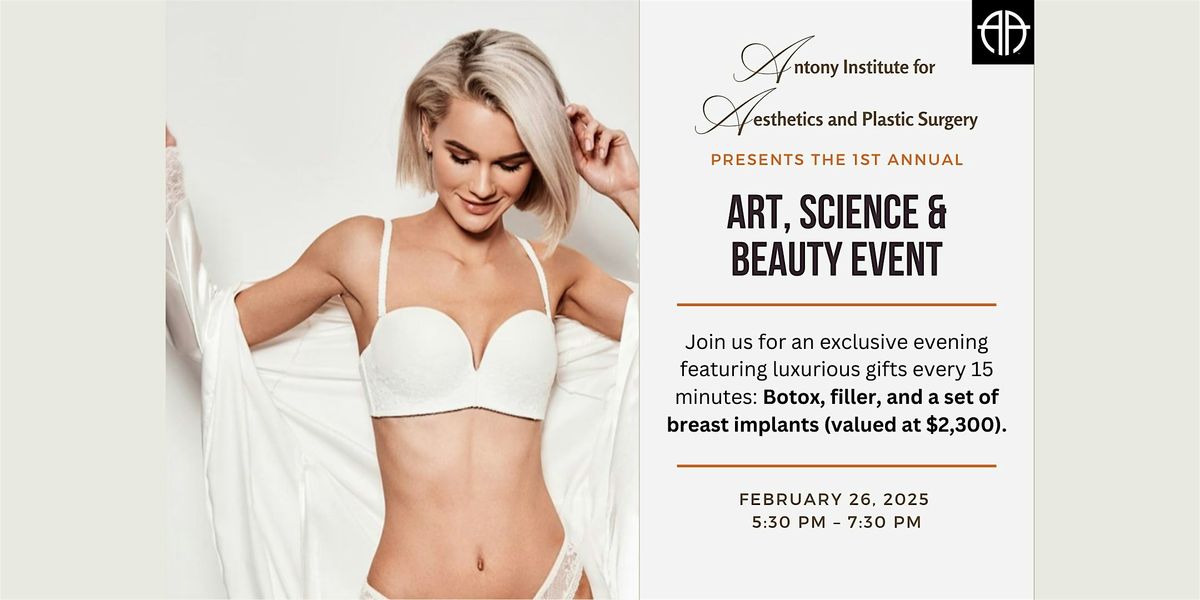 Antony Aesthetics & Plastic Surgery 1st Annual Art, Science, & Beauty Event