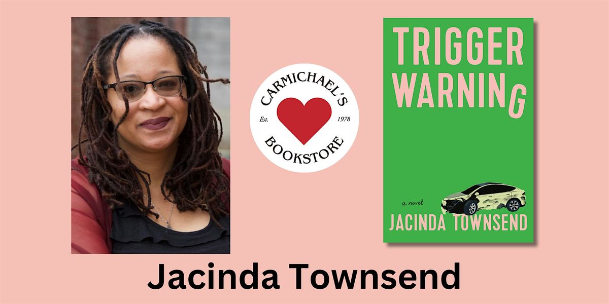 Jacinda Townsend presents Trigger Warning