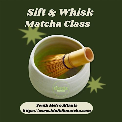 Matcha Making Class by Kinfolk Matcha