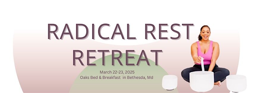 The Radical Rest Retreat - hosted by Coach Coco