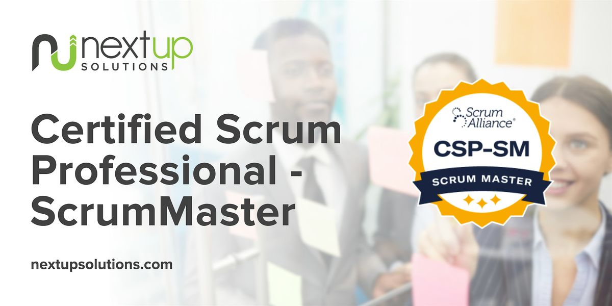 Certified Scrum Professional - ScrumMaster (CSP-SM) Training (Virtual)